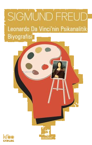 Leonardo Da Vinci'nin Psikanalitik Biyografisi