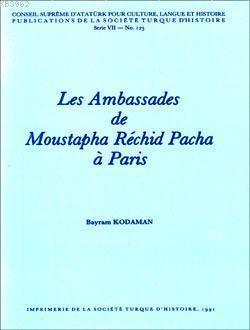Les Ambassades de Moustapha Réchid Pacha à Paris