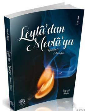 Leyla'dan Mevla'ya; Gülnihal'e Mektuplar