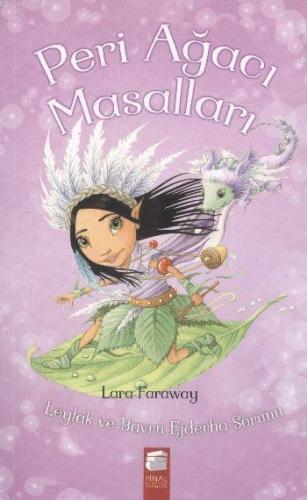 Leylak ve Yavru Ejderha Sorunu; Peri Ağacı Masalları,8-13 Yaş