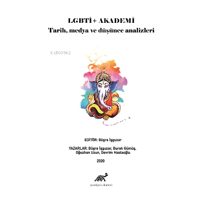 LGBTİ+ Akademi Tarih, Medya Ve Düşünce Analizleri