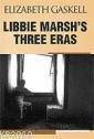 Libbie Marsh's Three Eras