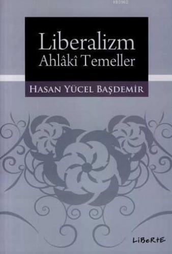 Liberalizm - Ahlâkî Temeller