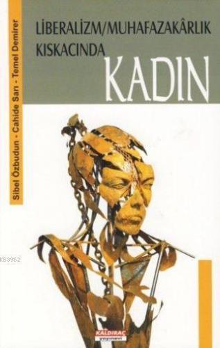 Liberalizm Muhafazakarlık Kıskacında Kadın