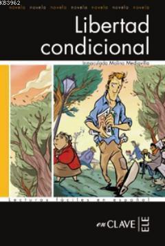 Libertad Condicional (LFEE Nivel-3) İspanyolca Okuma Kitabı