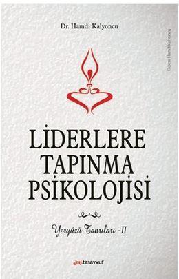 Liderlere Tapınma Psikolojisi