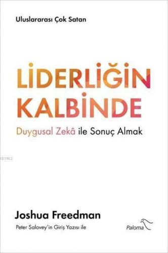 Liderliğin Kalbinde; Duygusal Zeka ile Sonuç Almak