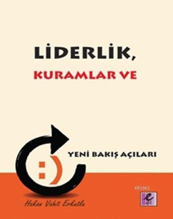 Liderlik Kuramlar ve Yeni Bakış Açıları