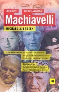 Liderlik ve Güç Kullanımında Machiavelli
