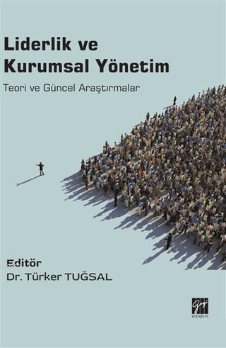 Liderlik ve Kurumsal Yönetim Teori ve Güncel Araştırmalar
