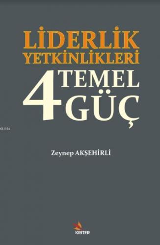 Liderlik Yetkinlikleri; 4 Temel Güç
