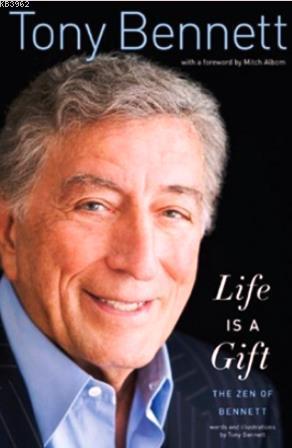 Life Is a Gift: The Zen of Bennett