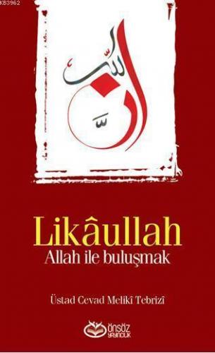 Likâullah; Allah ile Buluşmak