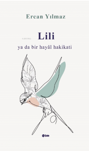 Lili Ya da Bir Hayal Hakikatı