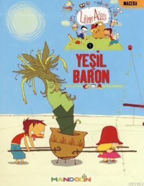 Lili'nin Adası 1 - Yeşil Baron