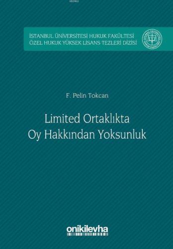Limited Ortaklıkta Oy Hakkından Yoksunluk İstanbul Üniversitesi Hukuk Fakültesi Özel Hukuk Yüksek Li