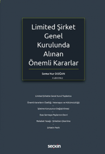 Limited Şirket Genel Kurulunda Alınan  Önemli Kararlar