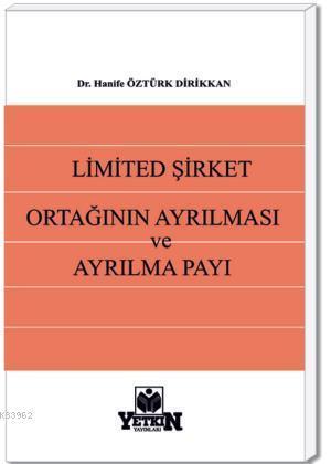 Limited Şirket Ortağının Ayrılması ve Ayrılma Payı