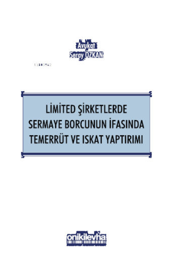 Limited Şirketlerde Sermaye Borcunun İfasında Temerrüt ve Iskat Yaptırımı