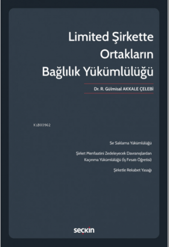 Limited Şirkette Ortakların Bağlılık Yükümlülüğü