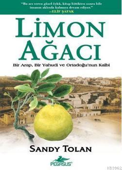 Limon Ağacı; Bir Arap, Bir Yahudi ve Ortadoğu'nun Kalbi