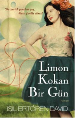 Limon Kokan Bir Gün; Bazen tek gereken şey, biraz farklı olmak