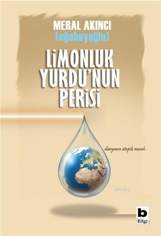 Limonluk Yurdu'nun Perisi; Dünyanın Ütopik Masalı
