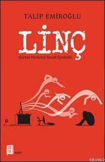 Linç; Şeytan Herkesin Kendi İçindedir