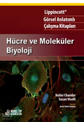 Lippincott Görsel Anlatımlı Çalışma Kitapları Hücre ve Moleküler Biyoloji