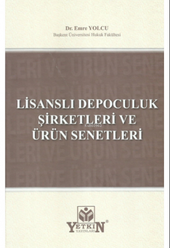 Lisanslı Depoculuk Şirketleri ve Ürün Senetleri