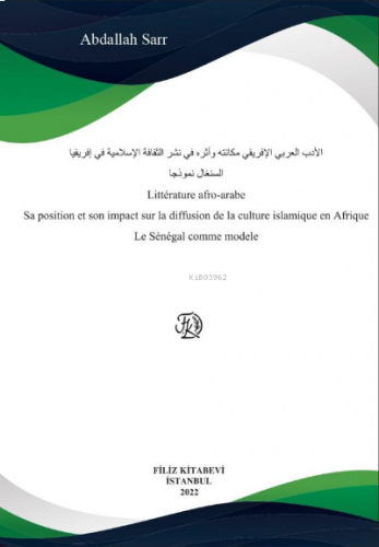 Littérature afro-arabe Sa position et son impact sur la diffusion de la culture islamique en Afrique Le Sénégal comme modele