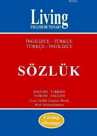 Living English Dictionary Orange; İngilizce-Türkçe, Türkçe-İngilizce S