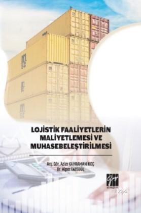 Lojistik Faaliyetlerin Maliyetlemesi ve Muhasebeleştirilmesi