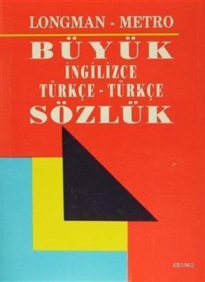 Longman - Metro Büyük İngilizce Türkçe - Türkçe Sözlük