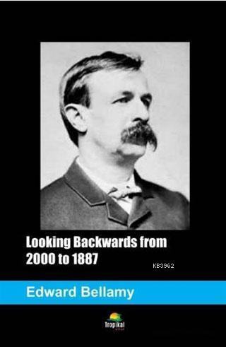 Looking Backwards from 2000 to 1887
