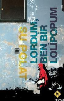 Lordum, Ben Bir Lolipopum