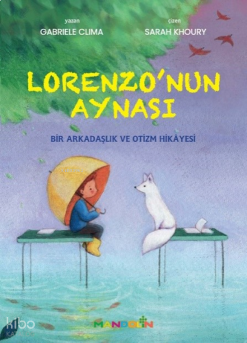 Lorenzo’nun Aynası;Bir Arkadaşlık ve Otizm Hikayesi