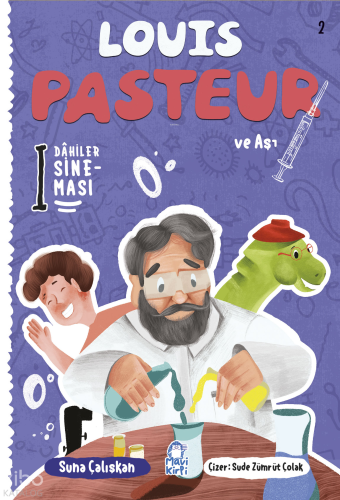 Louis Pasteur ve Aşı;Dahiler Sineması 2