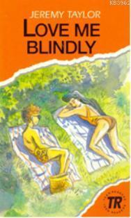 Love me Blindly; Teen Readers Level-3