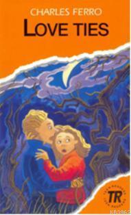 Love Ties; Teen Readers Level-3
