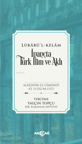 Lübabü'l Kelam İnançta Türk İlim ve Aklı