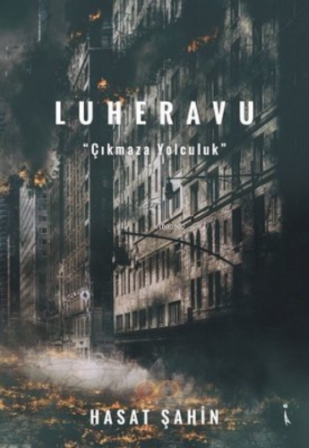 Luheravu Çıkmaza Yolculuk