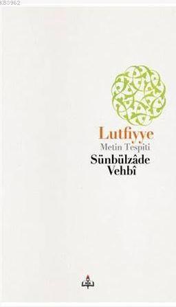 Lutfiyye - Metin Tespiti - Sünbülzade Vehbi