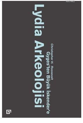 Lydia Arkeolojisi Gyges'ten Büyük İskender'e