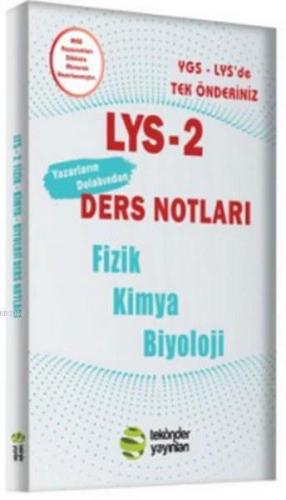 LYS 2 Yazarların Dolabından Fizik Kimya Biyoloji Ders Notları