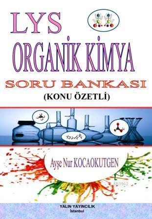 LYS Organik Kimya Soru Bankası; Konu Özetli