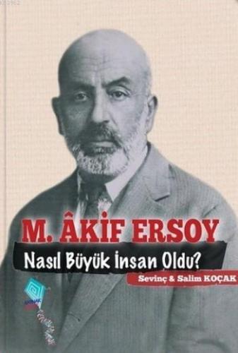 M. Akif Ersoy Nasıl Büyük İnsan Oldu?