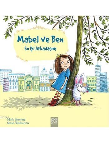 Mabel ve Ben; En İyi Arkadaşım