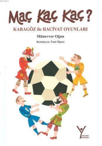 Maç Kaç Kaç ?; Karagöz ile Hacivat Oyunları