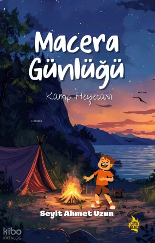 Macera Günlüğü;Kamp Heyecanı